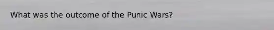 What was the outcome of the Punic Wars?