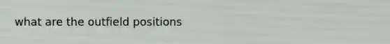 what are the outfield positions