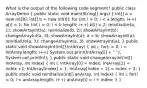 What is the output of the following code segment? public class ArrayDemo ( public static void main(String[] args) { int[] a = new int[8]; int[] b = new int[6]; for (int i = 0; i < a.length; i++) a[i] = 1; for (int i = 0; i < b.length; i++) b[i] = 2; reinitialize(a, 1); showArrayInt(a); reinitialize(b, 2); showArrayInt(b); changeArrayInt(a, 3); showArrayInt(a); a = b; showArrayInt(a); reinitialize(a, 3); changeArrayInt(a, 3); showArrayInt(a); ) public static void showArrayInt(int[] IntArray) ( int i; for(i = 0; i < IntArray.length; i++) System.out.print(IntArray[i] + " "); System.out.println(); ) public static void changeArrayInt(int[] IntArray, int index) ( int i; IntArray[0] = index; IntArray[2] = index +1; IntArray[index] = 1; IntArray[index + 2] = index + 2; ) public static void reinitialize(int[] anArray, int index) ( int i; for(i = 0; i < anArray.length; i++) anArray[i] = i + index; ) }