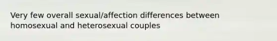 Very few overall sexual/affection differences between homosexual and heterosexual couples