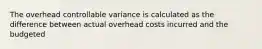 The overhead controllable variance is calculated as the difference between actual overhead costs incurred and the budgeted