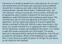 The owner of a building leased it to a manufacturer for 10 years. Among the terms of the lease was a provision that prohibited anyone from assigning any rights under the lease without the express written consent of the owner. Three years later, the manufacturer, facing a contraction of its business, entered into an agreement with a retailer to assume the manufacturer's obligations under the lease for the remaining seven years. The manufacturer did not seek the approval of the owner to this agreement, but the owner was aware of it and accepted the retailer's payment of the rent. With five years remaining on the lease, the retailer entered into an agreement with a distributor for the distributor to lease the building for two years. The retailer sought the owner's permission for this transfer. The owner, because of personal animus towards the distributor, has refused to grant his permission. Which of the following is an argument that is most likely to compel the owner to accept the distributor as the tenant of the building?