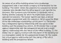 An owner of an office building enters into a brokerage engagement with a real estate company to find tenants for the building. The broker shows the property to a prospective tenant customer who decides that the office space is not right for his business. The customer asks the broker to represent him in finding another property for which he might lease space to operate his business. The broker agrees and signs a tenant brokerage engagement with this individual. What would be TRUE of the two brokerage relationships at this point? A) The broker has a designated agency relationship with the owner of the building and the prospective tenant. B) The broker has a single agency relationship with the prospective tenant and a single agency relationship with the owner of the office building. C) The broker has an agency contract with the owner of the building but is a transaction broker for the prospective tenant. D) The broker has a dual agency relationship with the owner of the office building and the prospective tenant.