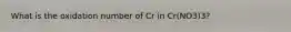 What is the oxidation number of Cr in Cr(NO3)3?