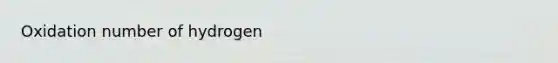 Oxidation number of hydrogen