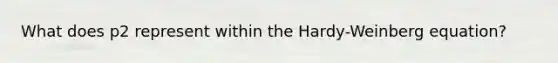 What does p2 represent within the Hardy-Weinberg equation?