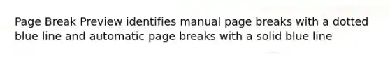 Page Break Preview identifies manual page breaks with a dotted blue line and automatic page breaks with a solid blue line