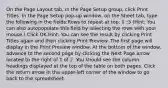 On the Page Layout tab, in the Page Setup group, click Print Titles. In the Page Setup pop-up window, on the Sheet tab, type the following in the fields:Rows to repeat at top: 1:3 (Hint: You can also autopopulate this field by selecting the rows with your mouse.) Click OK.Hint: You can see the result by clicking Print Titles again and then clicking Print Preview. The first page will display in the Print Preview window. At the bottom of the window, advance to the second page by clicking the Next Page arrow located to the right of 1 of 2. You should see the column headings displayed at the top of the table on both pages. Click the return arrow in the upper-left corner of the window to go back to the spreadsheet.