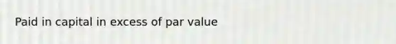 Paid in capital in excess of par value