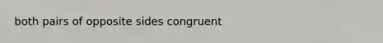 both pairs of opposite sides congruent