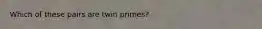 Which of these pairs are twin primes?