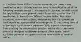 In the Palm Grove Office Complex example, the project was destined to be an ill-fated venture from its inception for all of the following reasons except 3) A) University City was not well suited for large office space geared toward firms with greater than 25 employees. B) Palm Grove Office Complex lacked the visual exposure, convenient access, and parking that its competitors held significant comparative advantages in. C) the zoning laws of University City ultimately prevented the project's developers from starting the construction process. D) the structures were primarily designed as general-purpose office space, which excluded potential occupants such as laboratories or medical offices.