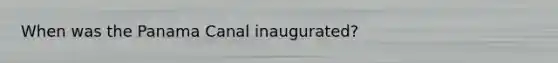 When was the Panama Canal inaugurated?