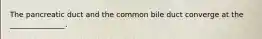 The pancreatic duct and the common bile duct converge at the _______________.