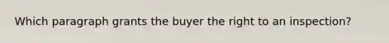 Which paragraph grants the buyer the right to an inspection?