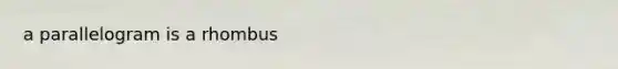 a parallelogram is a rhombus