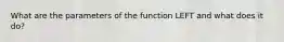 What are the parameters of the function LEFT and what does it do?