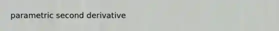 parametric second derivative
