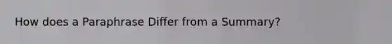 How does a Paraphrase Differ from a Summary?