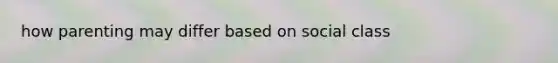 how parenting may differ based on social class