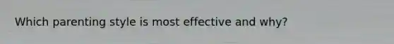 Which parenting style is most effective and why?