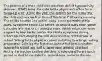 The parents of a male child with attention deficit-hyperactivity disorder (ADHD) bring the child to the physician's office for a follow-up visit. During the visit, the parents tell the nurse that the child receives his first dose of Ritalin at 7:30 every morning. The child's teacher and school nurse have reported that his ADHD symptoms return just before his second daily dose, which coincides with the lunch period at noon. Which might the nurse suggest to help better control the child's symptoms during school hours? Delaying the first dose until the child arrives at school Talking to the physician about switching to a longer acting preparation Splitting the first dose so that half is taken before leaving for school and half is taken upon arriving at school Asking the teacher to allow the child to attend a different lunch period so that he can take his second dose earlier in the day