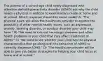 The parents of a​ school-age child newly diagnosed with​ attention-deficit/hyperactivity disorder​ (ADHD) ask why the child needs a physical in addition to examinations made at home and at school. Which response should the nurse​ make? A) "The physical exam will allow the healthcare provider to explore the possibility of other mental health​ issues, such as​ depression, anxiety, learning​ disorder, or conduct disorder your child may​ have." B) "We need to rule out neurologic diseases and other health problems in your child that may affect treatment of​ ADHD." C) "We need to see whether your child has the physical characteristics that go along with the behaviors of ADHD to correctly diagnose​ ADHD." D) "The healthcare provider will be able to give you better strategies for helping your child focus at home and at​ school."