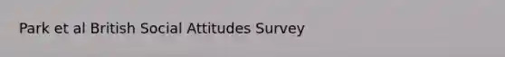 Park et al British Social Attitudes Survey