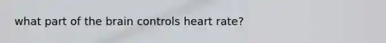 what part of the brain controls heart rate?