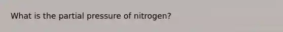 What is the partial pressure of nitrogen?