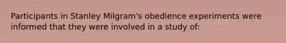 Participants in Stanley Milgram's obedience experiments were informed that they were involved in a study of: