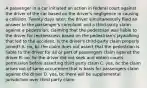 A passenger in a car initiated an action in federal court against the driver of the car based on the driver's negligence in causing a collision. Twenty days later, the driver simultaneously filed an answer to the passenger's complaint and a third-party claim against a pedestrian, claiming that the pedestrian was liable to the driver for recklessness based on the pedestrian's jaywalking that led to the accident. Is the driver's third-party claim properly joined? A. no, bc the claim does not assert that the pedestrian is liable to the driver for all or part of passengers claim against the driver B. no, bc the driver did not seek and obtain courts permission before asserting third party claim C. yes, bc the claim arises out of same occurrence that is basis for passengers claim against the driver D. yes, bc there will be supplemental jurisdiction over third party claim