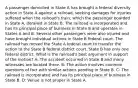 A passenger domiciled in State A has brought a federal diversity action in State A against a railroad, seeking damages for injuries suffered when the railroad's train, which the passenger boarded in State A, derailed in State B. The railroad is incorporated and has its principal place of business in State B and operates in States A and B. Several other passengers were also injured and have brought individual actions in State B federal court. The railroad has moved the State A federal court to transfer the action to the State B federal district court. State B has only one federal district. What is the railroad's best argument in support of the motion? A: The accident occurred in State B and many witnesses are located there. B: The action involves common questions of fact with similar actions pending in State B. C: The railroad is incorporated and has its principal place of business in State B. D: Venue is not proper in State A.