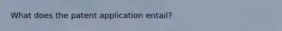 What does the patent application entail?