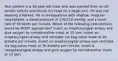 Your patient is a 16-year-old male who was ejected from an all-terrain vehicle and struck his head on a large rock. He was not wearing a helmet. He is unresponsive with shallow, irregular respirations; a blood pressure of 170/110 mmHg; and a heart rate of 50 beats per minute. Which of the following interventions would be MOST appropriate? Insert an oropharyngeal airway and give oxygen by nonrebreather mask at 15 lpm. Insert an oropharyngeal airway and ventilate via bag-valve mask at 20 breaths per minute. Insert an oropharyngeal airway and ventilate via bag-valve mask at 30 breaths per minute. Insert a nasopharyngeal airway and give oxygen by nonrebreather mask at 15 lpm.