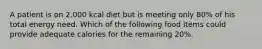 A patient is on 2,000 kcal diet but is meeting only 80% of his total energy need. Which of the following food items could provide adequate calories for the remaining 20%.