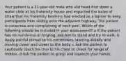 Your patient is a 21-year-old male who slid head-first down a water slide at his fraternity house and impacted the bales of straw that his fraternity brothers had erected as a barrier to keep participants from sliding onto the adjacent highway. The patient is conscious and complaining of neck pain. Which of the following should be included in your assessment? a If the patient has no numbness or tingling, ask him to stand and try to walk. b Apply painful stimuli to his extremities, starting distally and moving closer and closer to the body. c Ask the patient to cautiously touch his chin to his chest to check for range of motion. d Ask the patient to grasp and squeeze your hands.