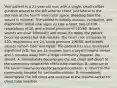 Your patient is a​ 21-year-old man with a​ single, small-caliber gunshot wound to the left anterior​ chest, just lateral to the sternum at the fourth intercostal space. Bleeding from the wound is minimal. The patient is initially​ anxious, combative, and diaphoretic. Initial vital signs include a heart rate of​ 100, respirations of​ 20, and a blood pressure of​ 110/80. Breath sounds are clear bilaterally and equal. En​ route, the patient becomes quieter but still restless. The heart rate increases to​ 120, respirations are​ 24, blood pressure​ 106/88, and breath sounds remain clear and equal. The patient has also developed significant JVD. You are 15 minutes from a Level I trauma center and 5 minutes away from a large community hospital. You​ should: A. immediately decompress the left chest and divert to the community hospital for chest tube insertion. B. continue to the Level I trauma center for pericardiocentesis. C. divert to the community hospital for pericardiocentesis. D. immediately decompress the left chest and continue to the trauma center for chest tube insertion.