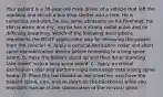 Your patient is a​ 38-year-old male driver of a vehicle that left the roadway and struck a bus stop shelter and a tree. He is conscious and​ alert, he has some abrasions on his​ forehead, his skin is warm and​ dry, and he has a strong radial pulse and no difficulty breathing. Which of the following descriptions represents the MOST appropriate way for removing the patient from the​ vehicle? A. Apply a cervical extrication collar and short spine immobilization device before removing to a long spine board. B. Have the patient stand up and then do a​ "standing take-down" onto a long spine board. C. Apply a cervical extrication collar and perform rapid extrication onto a long spine board. D. Place the backboard on the stretcher and have the patient​ stand, turn, and lie down on the backboard while you maintain manual​ in-line stabilization of the cervical spine.