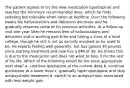 The patient agrees to try the new medication (quetiapine) and reaches the minimum recommended dose, which he finds sedating but tolerable when taken at bedtime. Over the following weeks his hallucinations and delusions decrease and he gradually resumes some of his previous activities. At a follow-up visit one year later he remains free of hallucinations and delusions and is working part-time and taking a class at a local college, though he still is not as socially involved as he used to be. He reports feeling well generally, but has gained 30 pounds since starting treatment and now has a BMI of 30. He thinks this is due to the medication and does not want to take it for the rest of his life. Which of the following would be the most appropriate next step? a. continue quetiapine at the current dose b. continue quetiapine at a lower dose c. gradually taper quetiapine and stop antipsychotic treatment d. switch to an antipsychotic associated with less weight gain