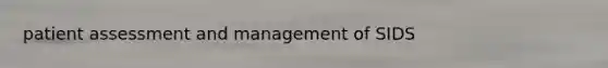 patient assessment and management of SIDS