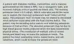 A patient with diabetes mellitus, malnutrition, and a massive gastrointestinal (GI) bleed is NPO, has a nasogastric tube, and received multiple units of packed red blood cells. The morning potassium level is 5.5 mEq/L. Which rationales would the nurse use to explain the morning's potassium level? Select all that apply. -The potassium level increase may be related to decreased renal perfusion associated with the fluid volume deficit. -The patient may be excreting extra sodium and retaining potassium because of malnutrition. -The elevated potassium may be due to high blood glucose levels produced when the body experiences physical stress. -The transfusion of multiple units of stored hemolyzed blood may increase the potassium levels. -The patient has been overeating raisins, baked beans, and salt substitute, which could increase the potassium level.