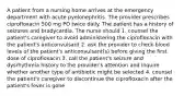 A patient from a nursing home arrives at the emergency department with acute pyelonephritis. The provider prescribes ciprofloxacin 500 mg PO twice daily. The patient has a history of seizures and bradycardia. The nurse should 1. counsel the patient's caregiver to avoid administering the ciprofloxacin with the patient's anticonvulsant 2. ask the provider to check blood levels of the patient's anticonvulsant(s) before giving the first dose of ciprofloxacin 3. call the patient's seizure and dysrhythmia history to the provider's attention and inquire whether another type of antibiotic might be selected 4. counsel the patient's caregiver to discontinue the ciprofloxacin after the patient's fever is gone