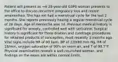 Patient will present as →A 28-year-old G3P0 woman presents to the office to discuss recurrent pregnancy loss and recent amenorrhea. She has not had a menstrual cycle for the last 2 months. She reports previously having a regular menstrual cycle of 28 days. Age of menarche was 14. Previous medical history is significant for anxiety, controlled well with sertraline. Surgical history is significant for three dilation and curettage procedures for retained products of conception, most recently 3 months ago. Vital signs include HR of 60 bpm, BP of 120/80 mm Hg, RR of 18/min, oxygen saturation of 99% on room air, and T of 98.7°F. Physical examination reveals a well-nourished woman, and findings on the exam are within normal limits.