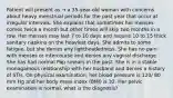 Patient will present as → a 35-year-old woman with concerns about heavy menstrual periods for the past year that occur at irregular intervals. She explains that sometimes her menses comes twice a month but other times will skip two months in a row. Her menses may last 7 to 10 days and require 10 to 15 thick sanitary napkins on the heaviest days. She admits to some fatigue, but she denies any lightheadedness. She has no pain with menses or intercourse and denies any vaginal discharge. She has had normal Pap smears in the past. She is in a stable monogamous relationship with her husband and denies a history of STIs. On physical examination, her blood pressure is 120/ 80 mm Hg and her body mass index (BMI) is 32. Her pelvic examination is normal. what is the diagnosis?