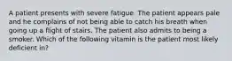 A patient presents with severe fatigue. The patient appears pale and he complains of not being able to catch his breath when going up a flight of stairs. The patient also admits to being a smoker. Which of the following vitamin is the patient most likely deficient in?