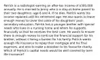 Patrick is a radiologist earning an after-tax income of 300,000 annually. He is married to Jenny who is a stay-at-home parent to their two daughters, age 6 and 4. If he dies, Patrick wants his income replaced until his retirement age. He also wants to leave enough money to cover the costs of his daughters' post-secondary education. Patrick has a younger brother with special needs who lives in a nursing home and whom he supports financially so that he receives the best care. He wants to ensure there is enough money to continue the financial support for his brother, without it being a burden for his family. Patrick wants enough life insurance to repay their mortgage and his final expenses, and also to make a donation to his favourite charity. Which of Patrick's capital needs would be well covered by term life insurance?