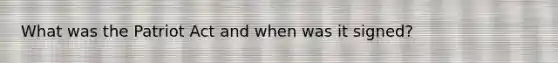 What was the Patriot Act and when was it signed?