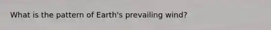 What is the pattern of Earth's prevailing wind?