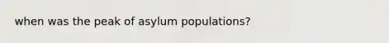 when was the peak of asylum populations?